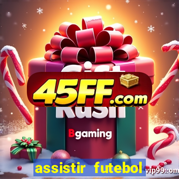assistir futebol online play hd
